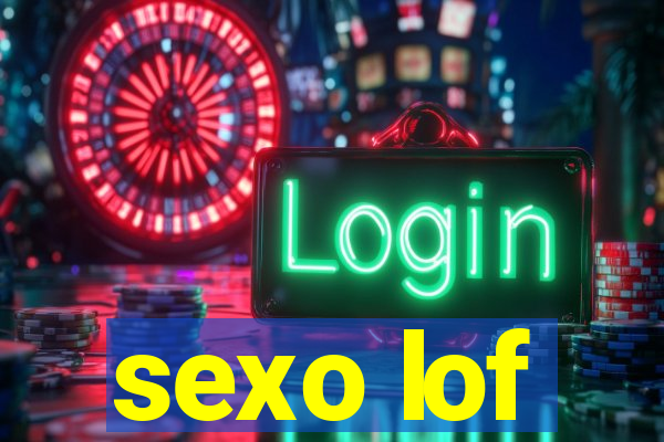 sexo lof